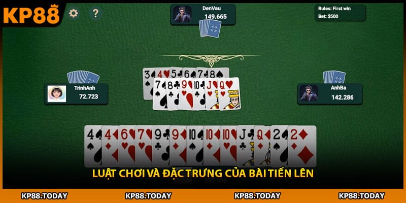 Luật chơi và đặc trưng của bài tiến lên 