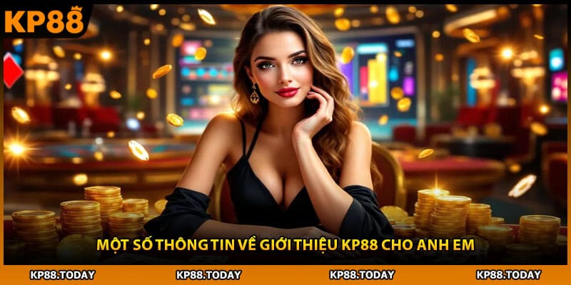 Một số thông tin về giới thiệu KP88 cho anh em