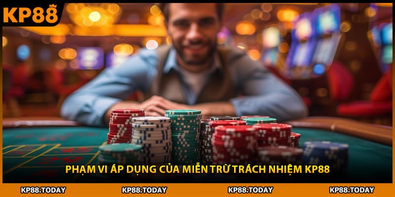Phạm vi áp dụng của miễn trừ trách nhiệm KP88