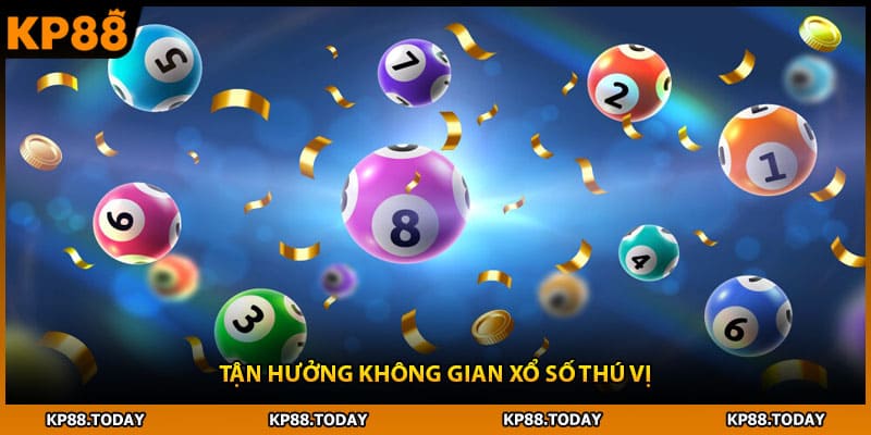 Tận hưởng không gian xổ số thú vị Tận hưởng không gian xổ số thú vị
