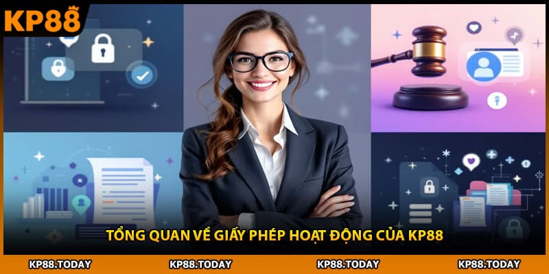 Tổng quan về giấy phép hoạt động của KP88