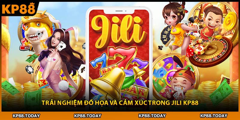 Trải nghiệm đồ họa và cảm xúc trong JILI KP88