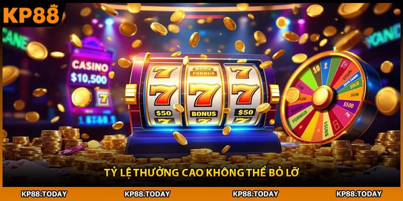 Tỷ lệ thưởng cao không thể bỏ lỡ Tỷ lệ thưởng cao không thể bỏ lỡ